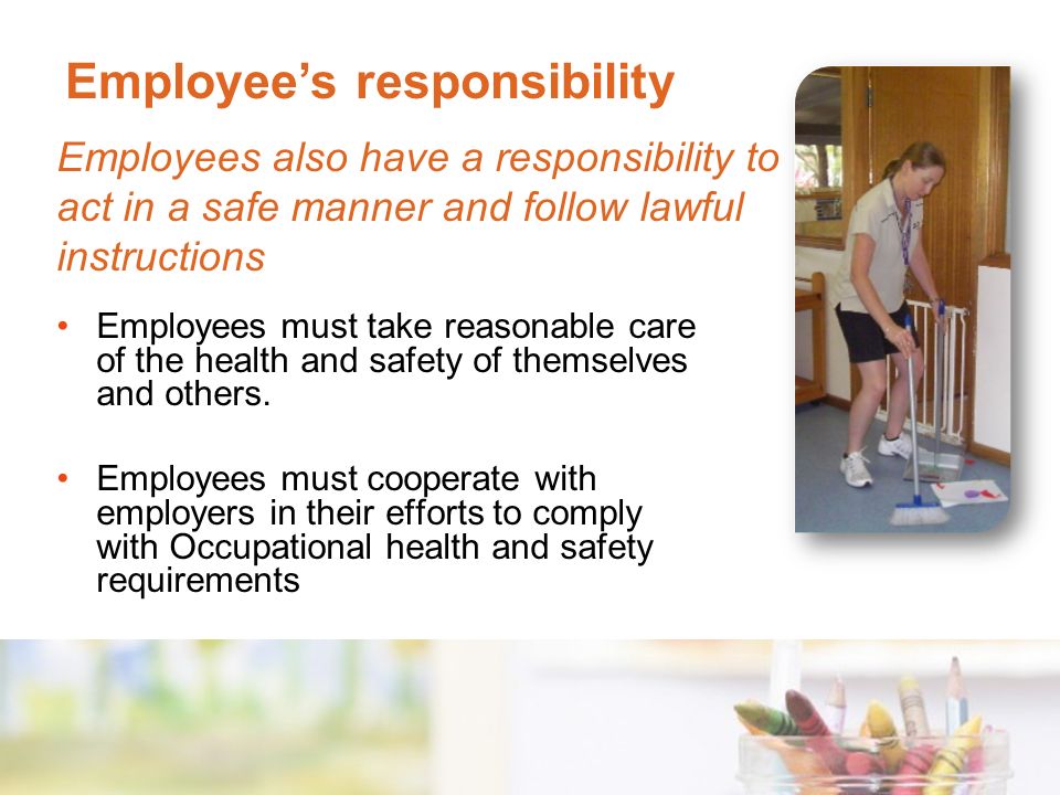Employee’s responsibility