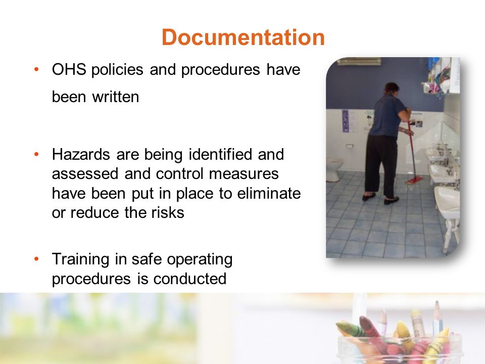 Documentation OHS policies and procedures have been written