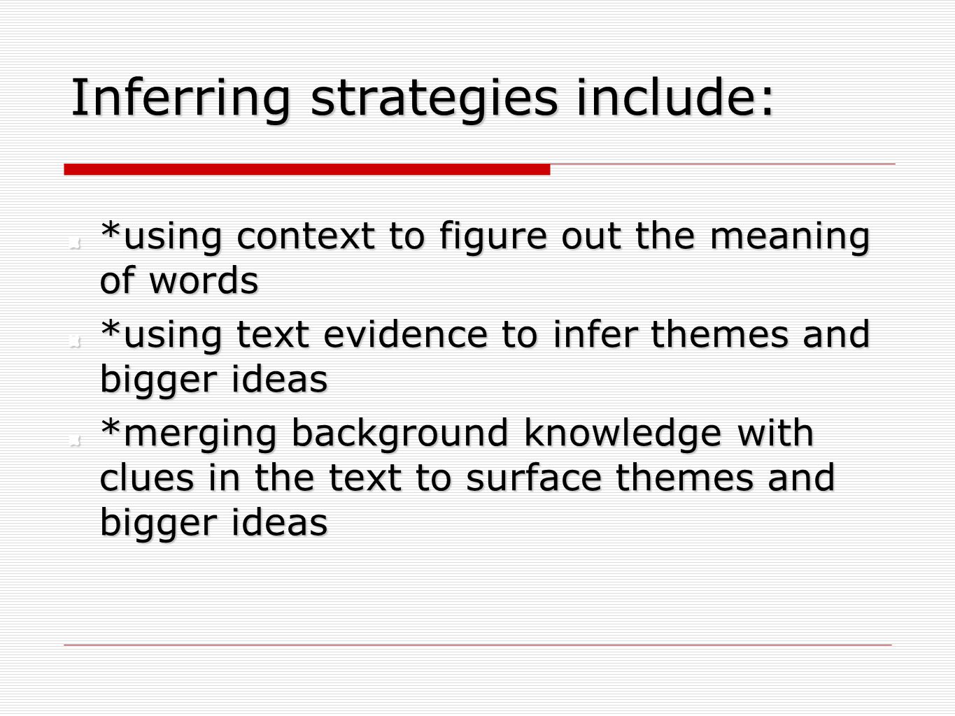 Inferring strategies include:
