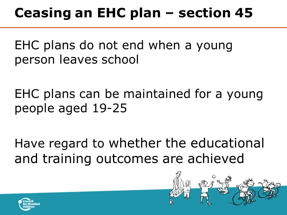 Ceasing an EHC plan – section 45