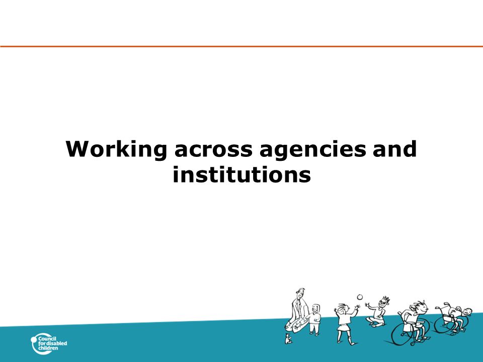 Working across agencies and institutions