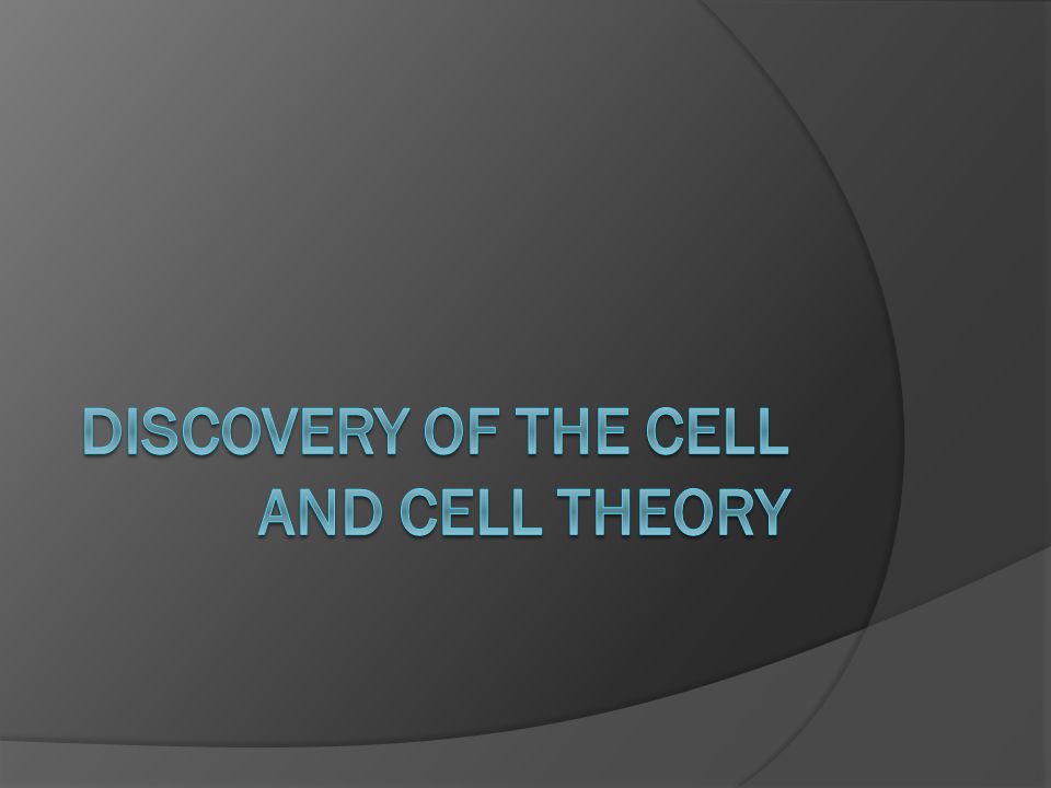 Discovery of the Cell and Cell Theory