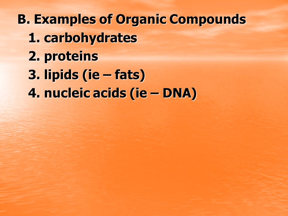 B. Examples of Organic Compounds