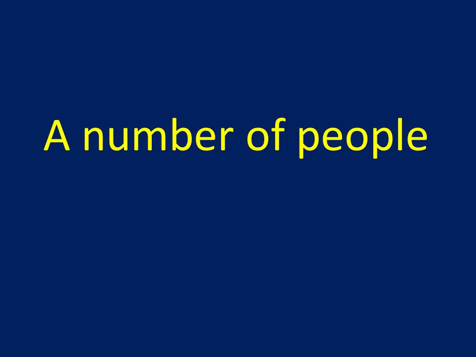 A number of people