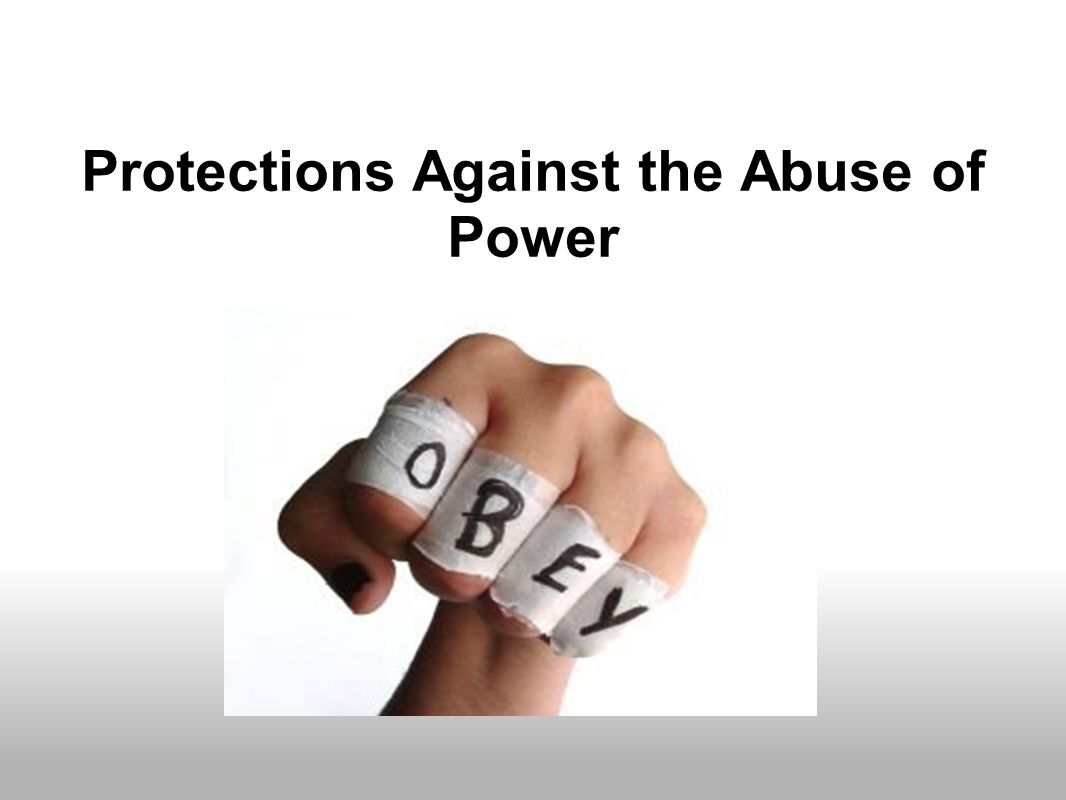 Protections Against the Abuse of Power