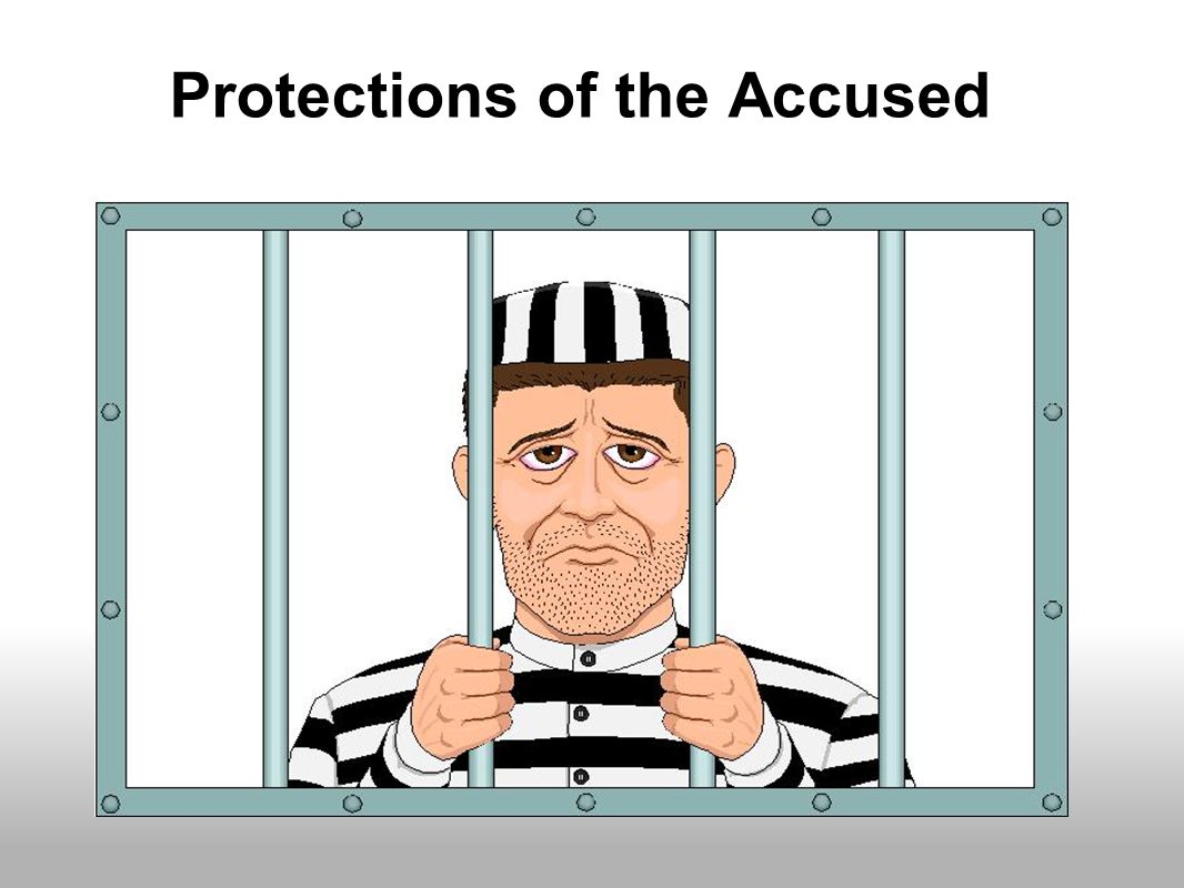 Protections of the Accused