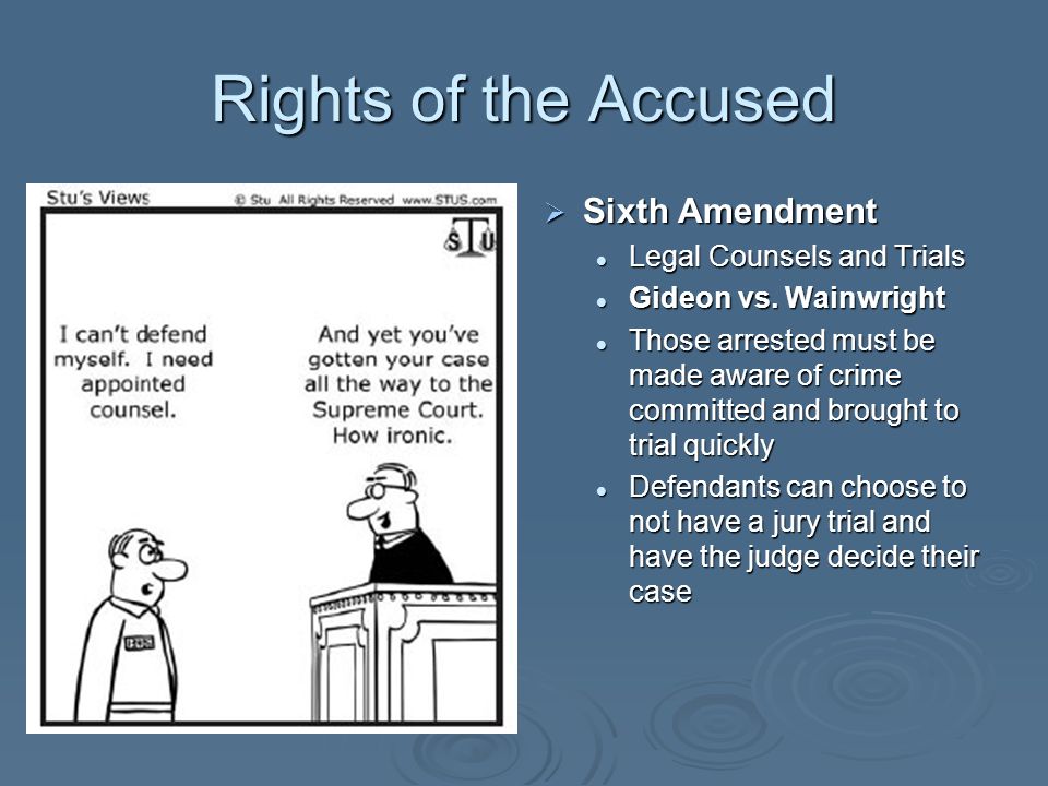 Rights of the Accused Sixth Amendment Legal Counsels and Trials
