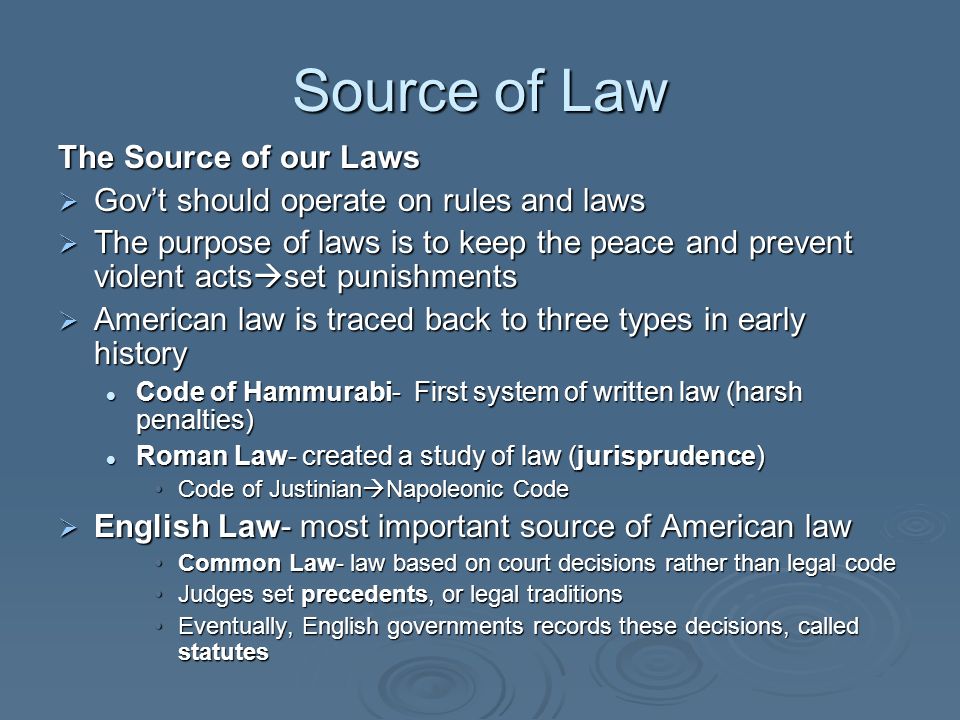 Source of Law The Source of our Laws