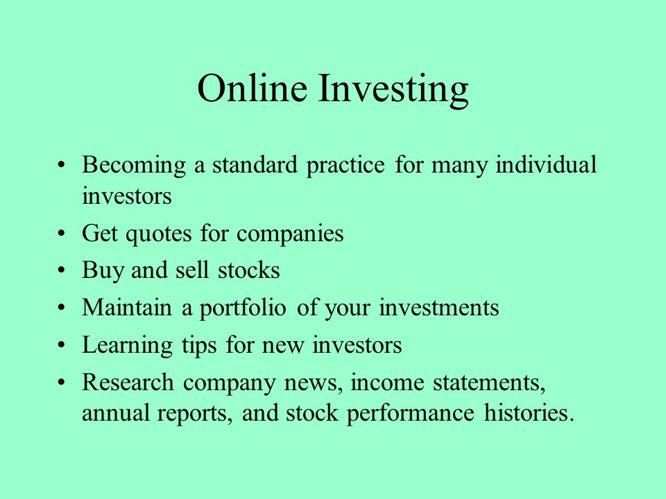 Online Investing Becoming a standard practice for many individual investors. Get quotes for companies.