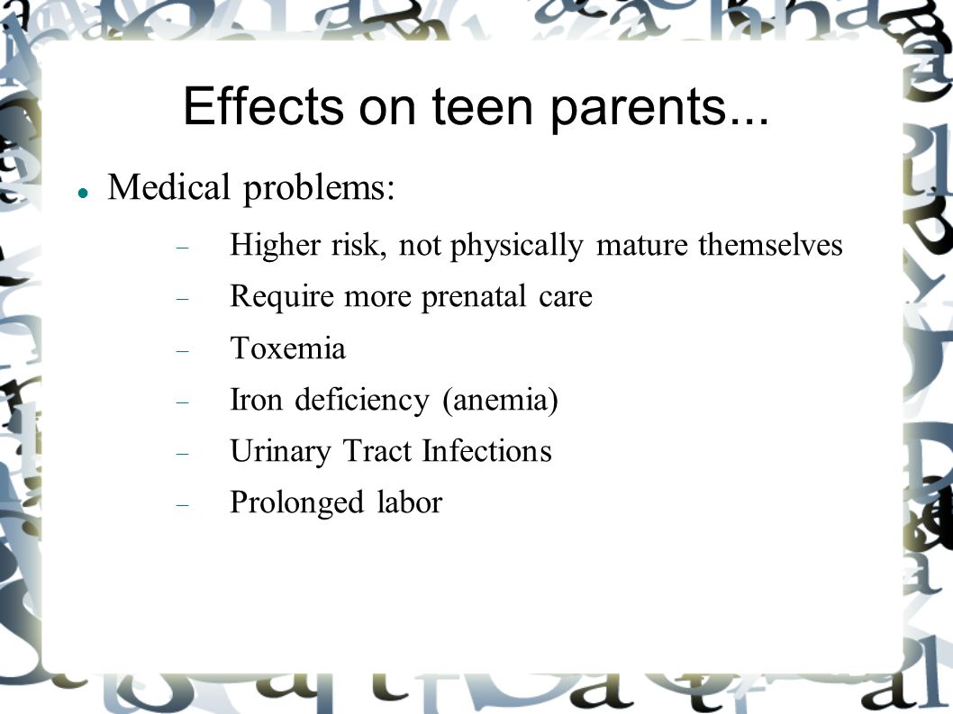 Effects on teen parents...