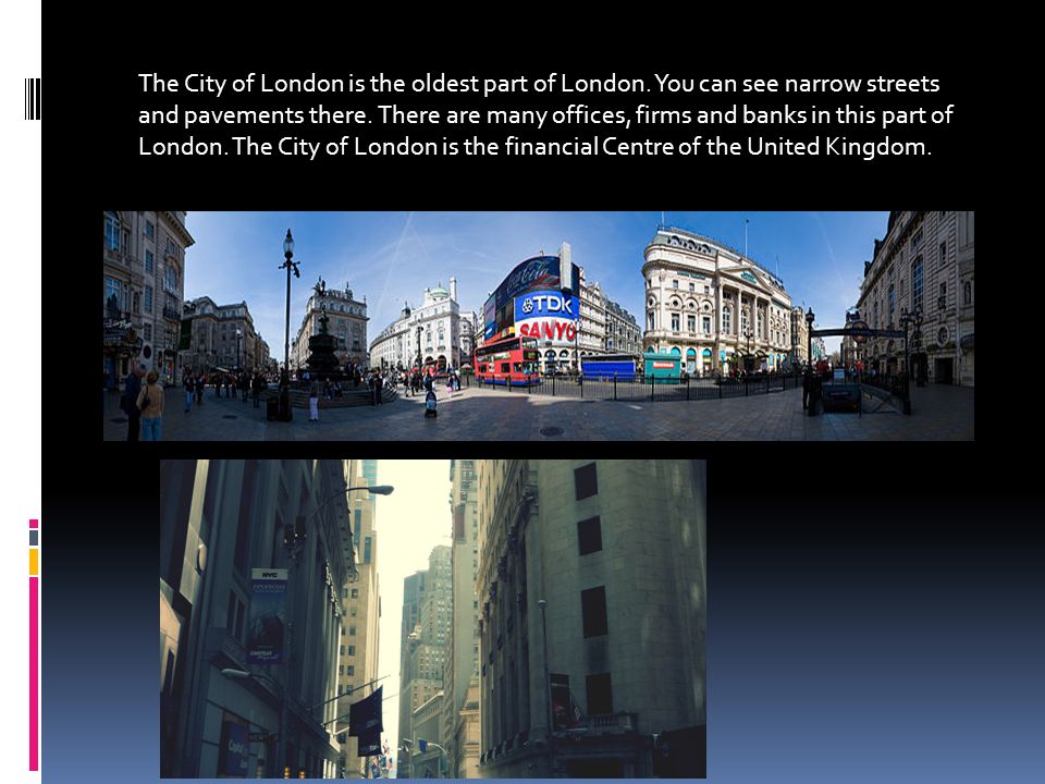 The City of London is the oldest part of London