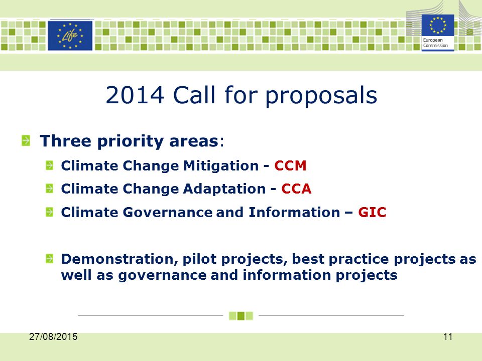 2014 Call for proposals Three priority areas: