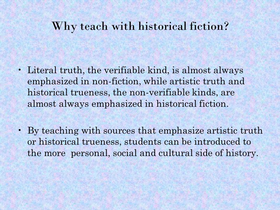 Why teach with historical fiction