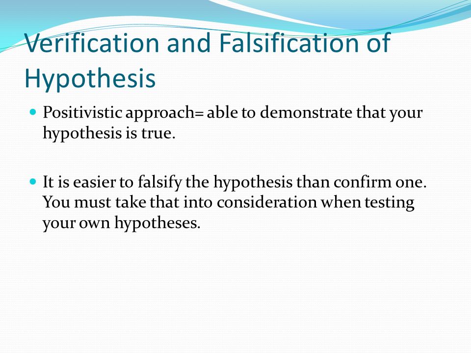 Verification and Falsification of Hypothesis
