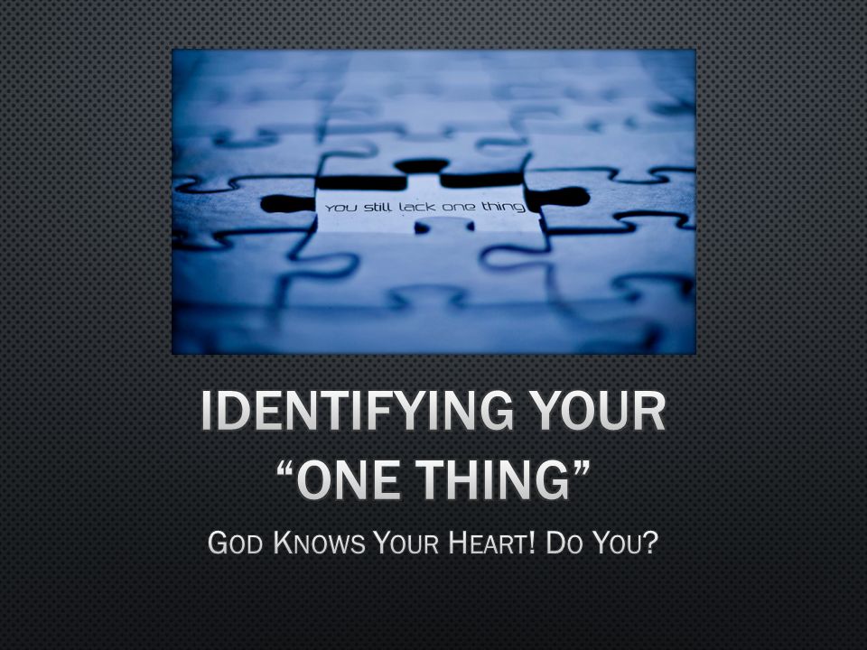 Identifying your ONE THING