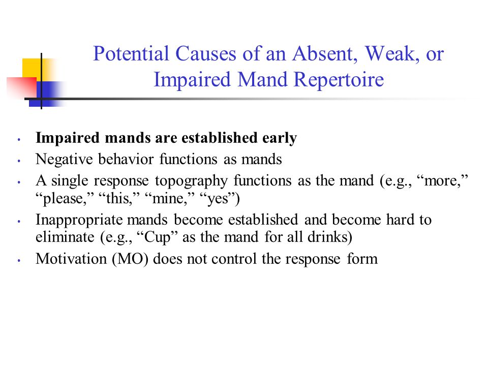 Potential Causes of an Absent, Weak, or Impaired Mand Repertoire