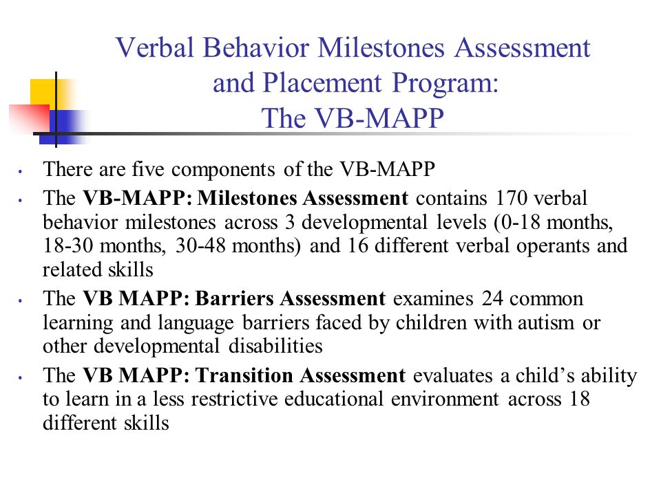 Verbal Behavior Milestones Assessment and Placement Program: The VB-MAPP