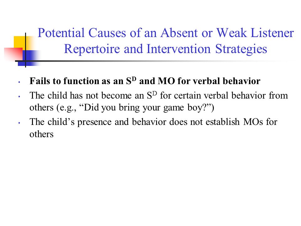 Potential Causes of an Absent or Weak Listener Repertoire and Intervention Strategies