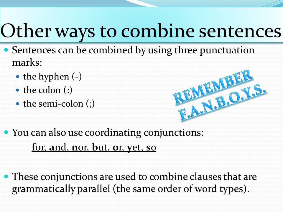 Other ways to combine sentences