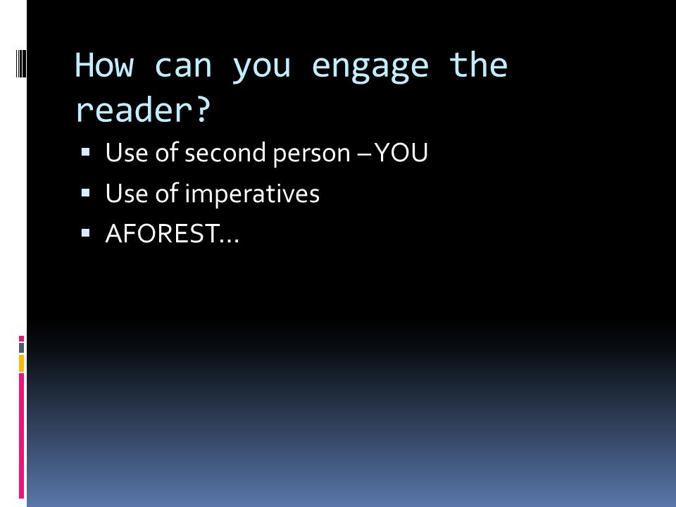 How can you engage the reader