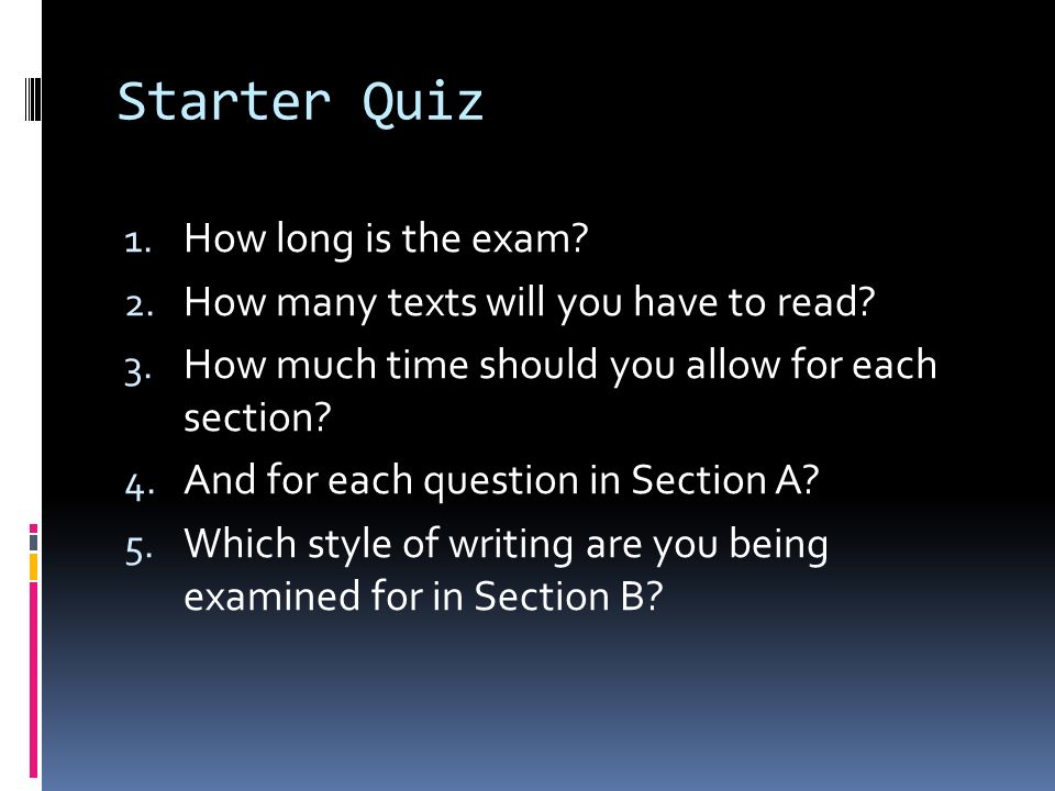 Starter Quiz How long is the exam