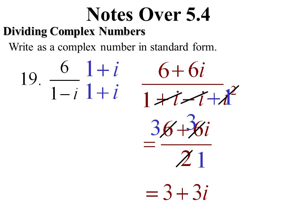Notes Over 5.4 Dividing Complex Numbers