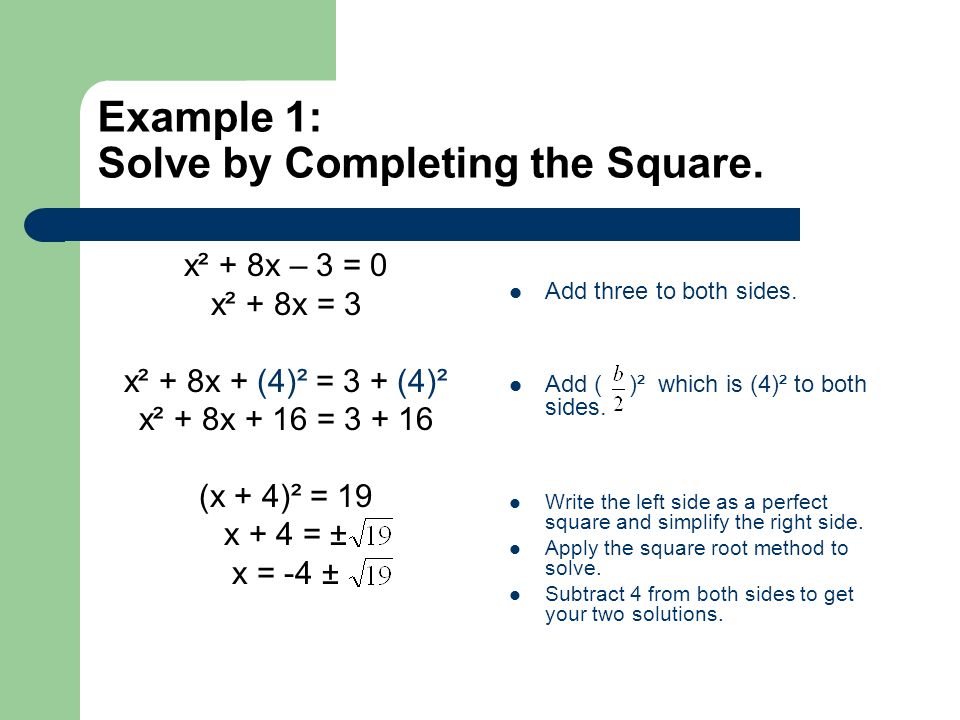 Example 1: Solve by Completing the Square.