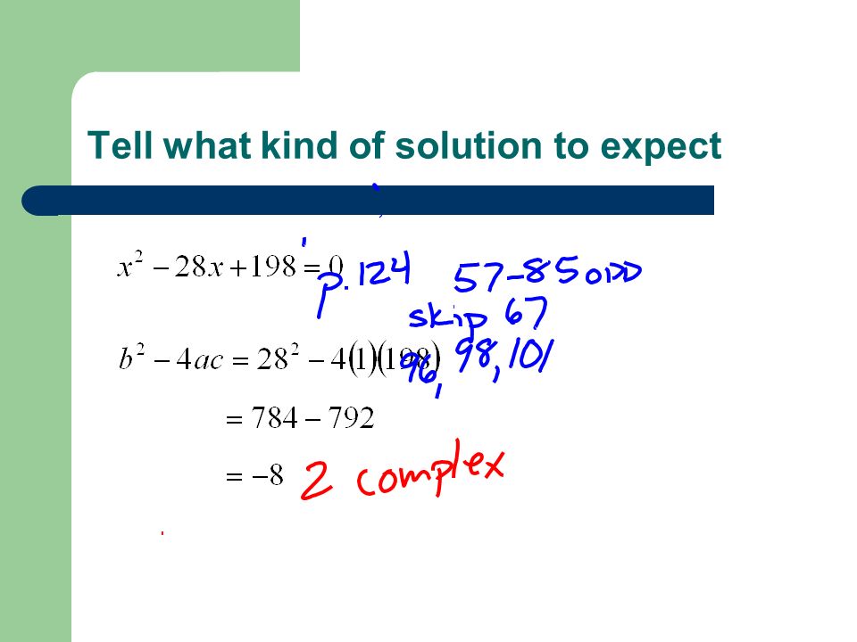 Tell what kind of solution to expect