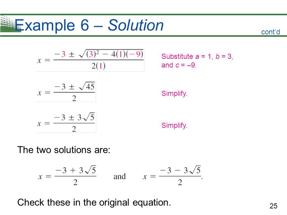 Example 6 – Solution The two solutions are:
