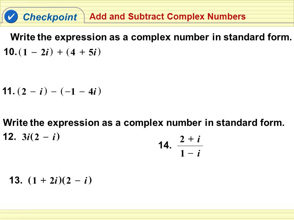 Write the expression as a complex number in standard form.