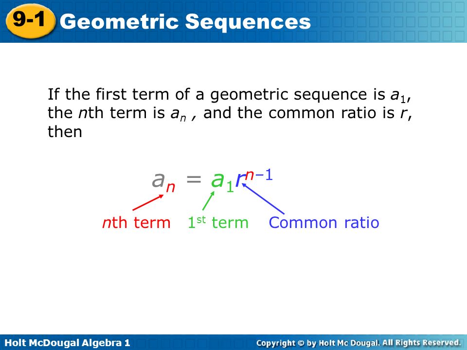 If the first term of a geometric sequence is a1, the nth term is an , and the common ratio is r, then
