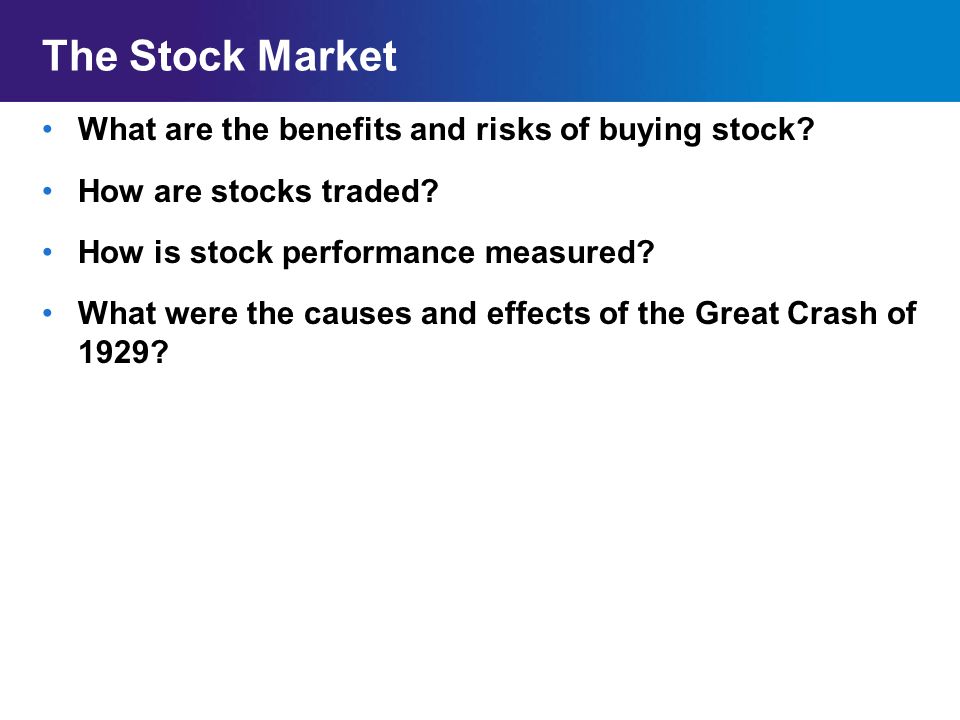 The Stock Market What are the benefits and risks of buying stock