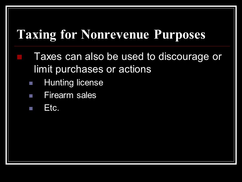 Taxing for Nonrevenue Purposes