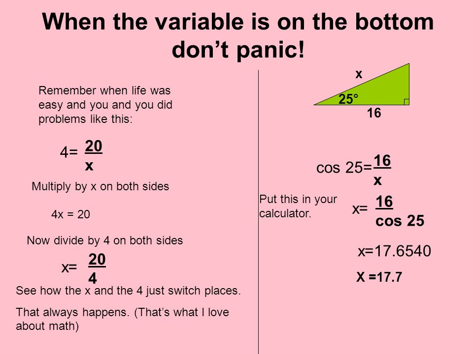 When the variable is on the bottom don’t panic!