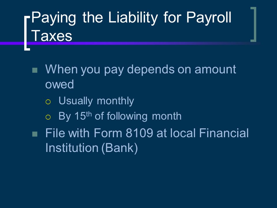 Paying the Liability for Payroll Taxes