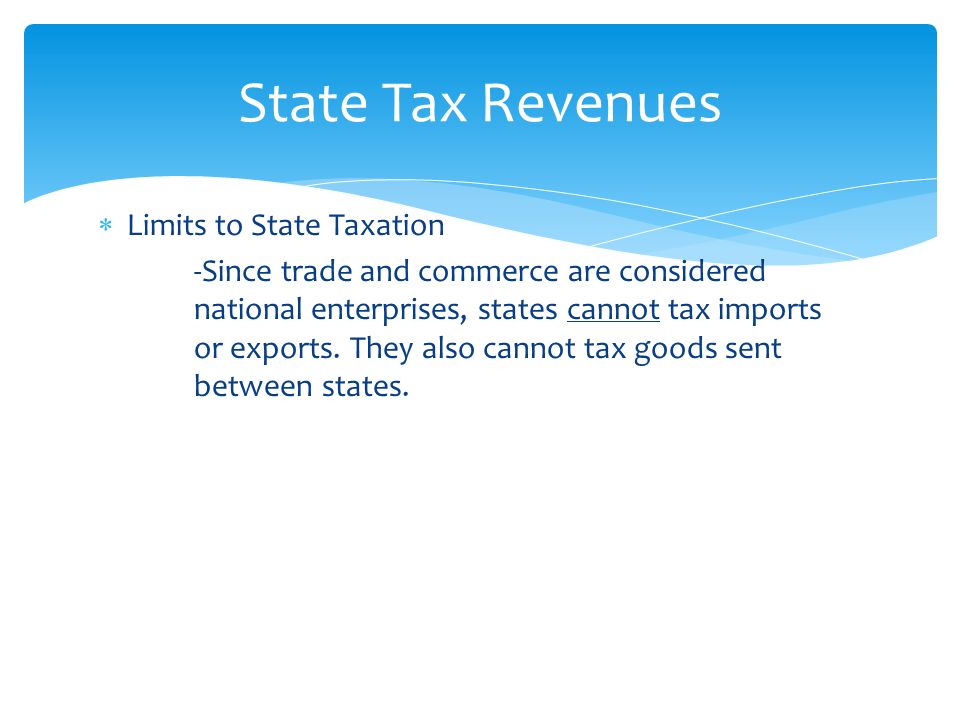 State Tax Revenues Limits to State Taxation