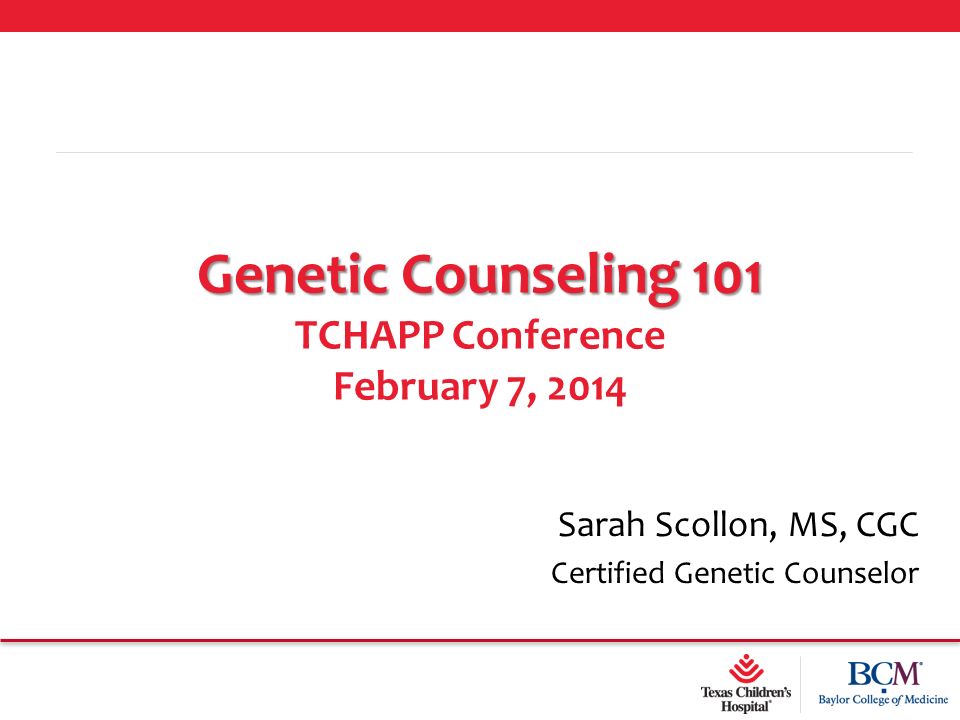 Genetic Counseling 101 Tchapp Conference February 7 Ppt Video Online Download