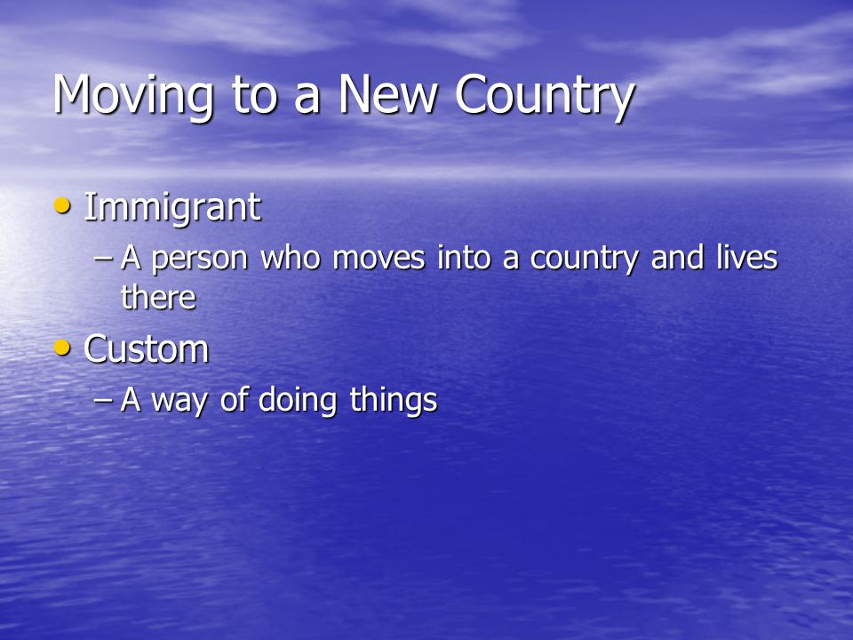 Moving to a New Country Immigrant Custom