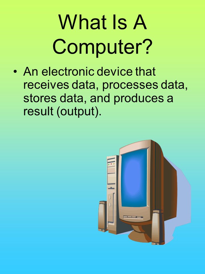 What Is A Computer.