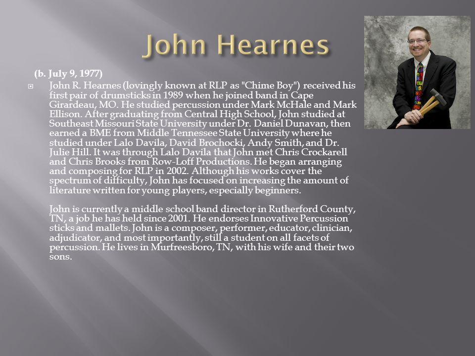 John Hearnes (b. July 9, 1977)