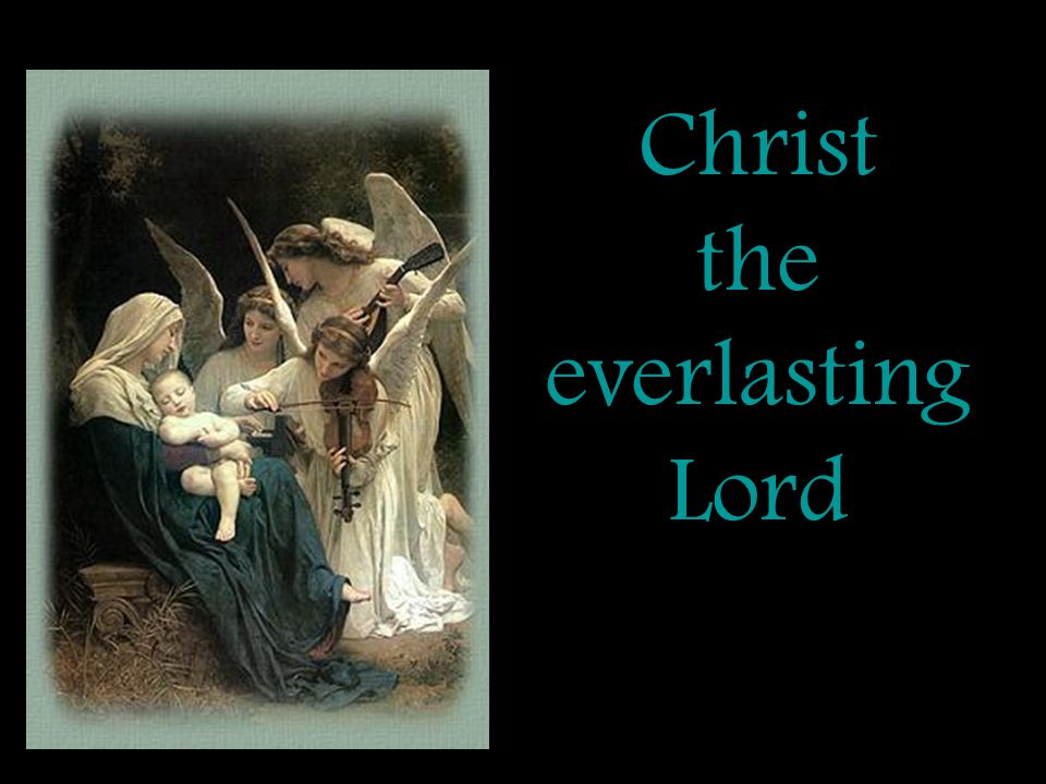 Christ the everlasting Lord