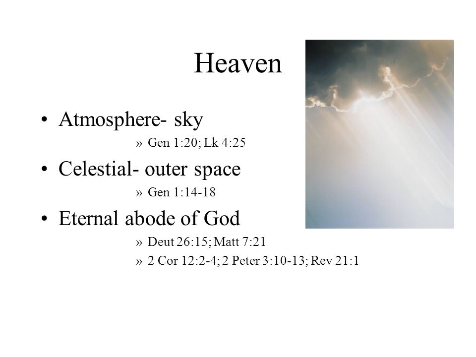 Heaven Atmosphere- sky Celestial- outer space Eternal abode of God