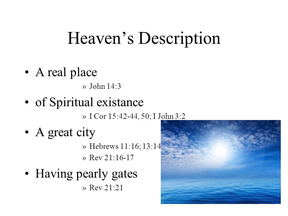 Heaven’s Description A real place of Spiritual existance A great city