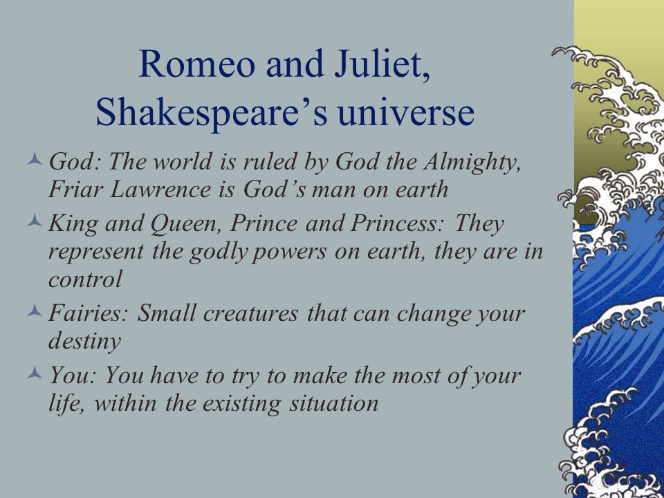 Romeo and Juliet, Shakespeare’s universe