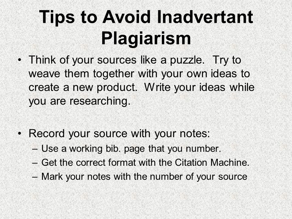 Tips to Avoid Inadvertant Plagiarism