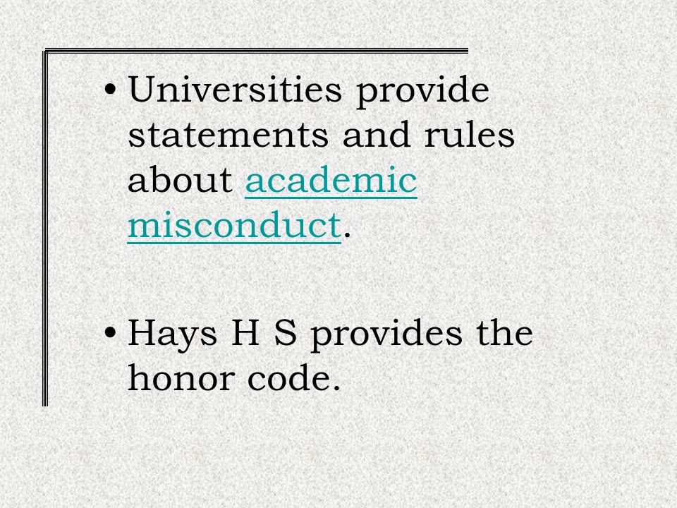 Universities provide statements and rules about academic misconduct.
