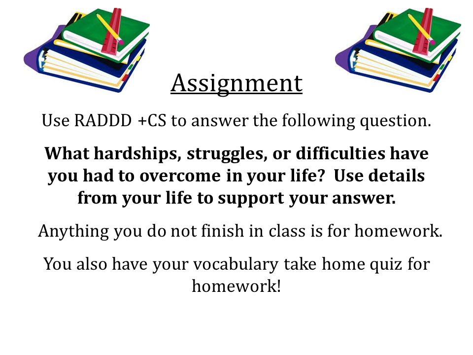 Assignment Use RADDD +CS to answer the following question.