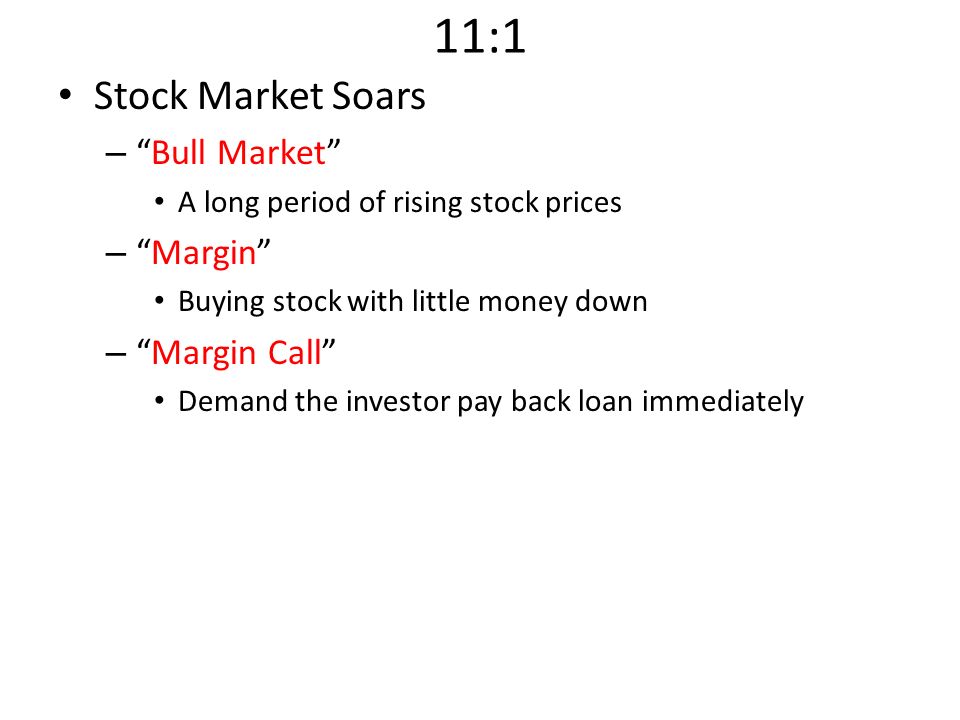 11:1 Stock Market Soars Bull Market Margin Margin Call