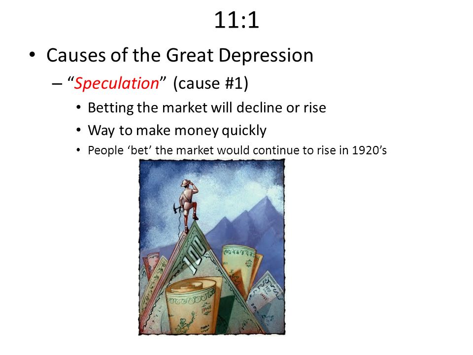 11:1 Causes of the Great Depression Speculation (cause #1)