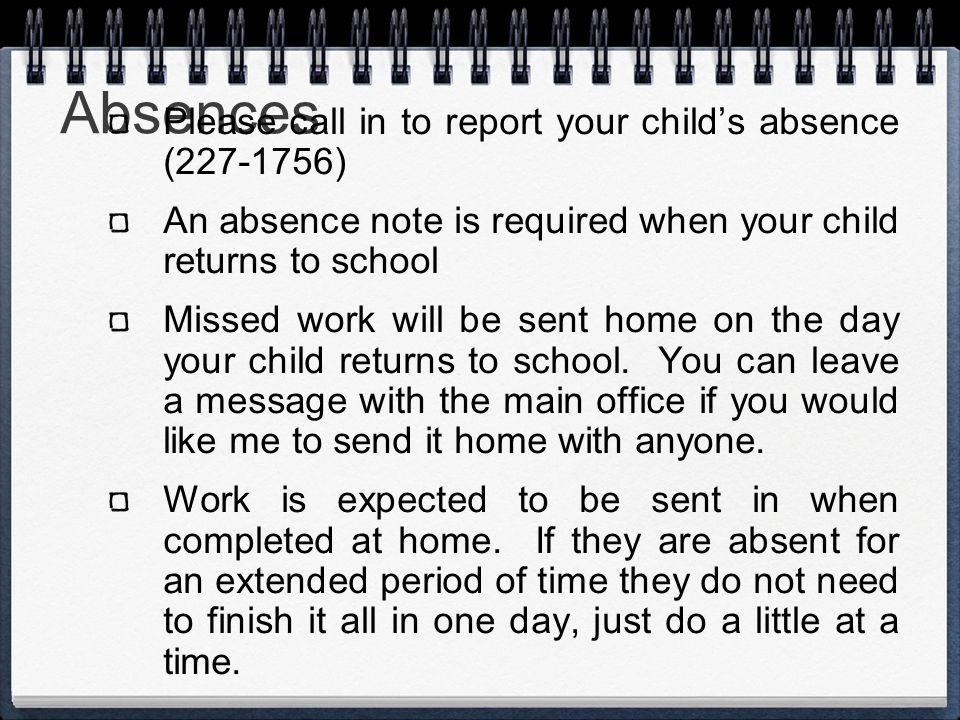 Absences Please call in to report your child’s absence ( )